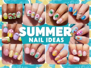 10+ Trendy Summer Nail Ideas